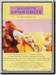 Maudite Aphrodite : Affiche