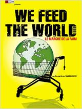 We Feed the World - le marché de la faim : Affiche