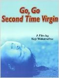 Go, Go Second Time Virgin : Affiche