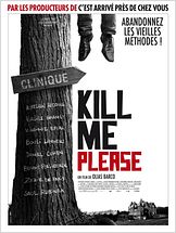 Kill Me Please : Affiche