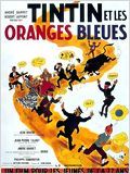 Tintin et les oranges bleues : Affiche