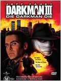 Darkman III : Die Darkman Die : Affiche