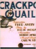 The Crackpot Quail : Affiche