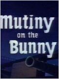 Mutiny on the Bunny : Affiche