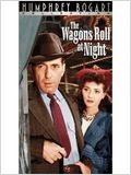 The Wagons Roll at Night : Affiche