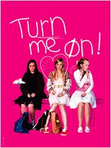Turn me on : Affiche