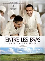 Entre Les Bras - La cuisine en héritage : Affiche