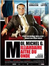 Moi, Michel G, Milliardaire, Maître du monde : Affiche