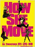 How She Move : Affiche