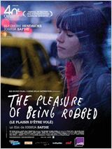 The Pleasure of Being Robbed : Affiche