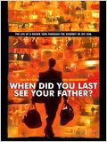 And When Did You Last See Your Father? : Affiche