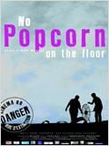 No Popcorn On The Floor : Affiche