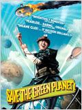 Save the Green Planet ! : Affiche