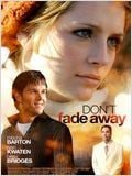 Don't fade away : Affiche