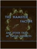 The Hamster Factor and other Tales of Twelve Monkeys : Affiche