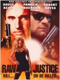 Raw Justice : Affiche
