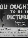 You Ought to Be in Pictures : Affiche