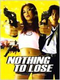 Nothing to Lose : Affiche